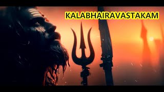 KALABYRAVASTAKAM   POWERFUL MANTRA TO REMOVE DARK ENERGY  Shiva  Mahakal  KASHYAPA  RK [upl. by Dulce]