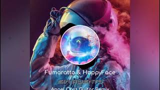 Fumaratto amp HappyFace  Sin Aliento   Angel Cruz Guitar Remix [upl. by Whitman]