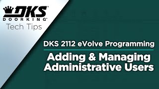 DKS Tech Tips DoorKing 2112 eVolve Video Entry System – Adding amp Managing Administrative Users [upl. by Erialc523]