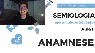 Semiologia com Júdice Anamnese Aula 1 IDQPD e HDA [upl. by Reniti42]