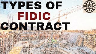 Types of FIDIC Contract in Construction [upl. by Plato]