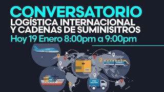 Conversatorio Logística Internacional y Cadenas de suminisitros [upl. by Harutak]