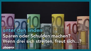 unter den linden Sparen oder Schulden Wenn Drei sich streiten [upl. by Dominga492]