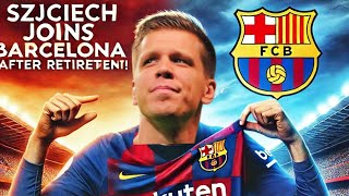 Szczesny After Retirement 😱 The Truth Behind His Sudden Move to Barcelona 🔥 [upl. by Virgilia457]