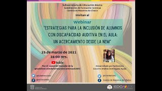 Webinar Estrategias para la inclusión de alumnos con discapacidad auditiva en el aula [upl. by Entroc]