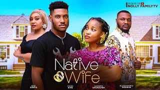 NATIVE WIFE New Movie Chidi Dike Sandra Okunzuwa 2024 Nollywood Romcom Movie [upl. by Vogele822]