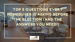 5 Must Ask Questions for Home Buyers with the Election Around the Corner [upl. by Haag]