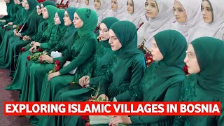 Exploring Islamic Villages in Bosnia  Many Bosnians Convert to Islam [upl. by Siurtemed]