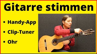 Klassische Gitarre stimmen  mit und ohne Stimmgerät stimmen [upl. by Marba]