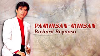 PAMINSAN  MINSAN  Richard Reynoso Lyric Video OPM [upl. by Irpac]