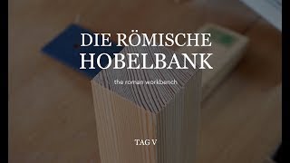 Römische Hobelbank 5 roman workbench [upl. by Alida870]