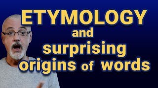 Etymology and surprising origins of English words [upl. by Hemminger]