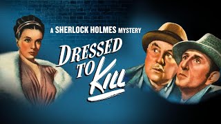 Sherlock Holmes Dressed to Kill 1946  Basil Rathbones Final Sherlock Holmes Film [upl. by Supat727]