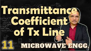 Transmittance Coefficient of Transmission Line  Microwave Engineering  Engineering Funda [upl. by Steel]