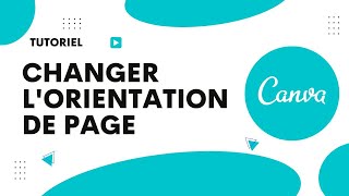 Comment changer lorientation dune page sur Canva [upl. by Loeb]