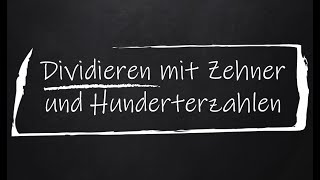 Mathe 4 Klasse  Dividieren mit Zehner und Hunderterzahlen [upl. by Deeas]