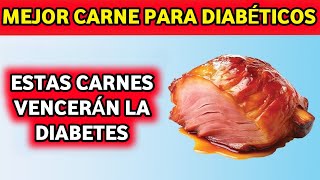 Los 7 MEJORES tipos de carne para diabéticos que DEBERÍAS comer ¡Reduce el azúcar en sangre [upl. by Elamor]