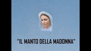 IL MANTO DELLA MADONNA  Rarissimo prodigio celeste [upl. by Nebur]