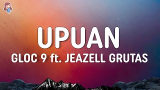 Gloc 9  Upuan Lyrics ft Jeazell Grutas [upl. by Notrom]