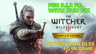 How To Install FSR 31 FG With Hud Fix in Witcher 3 Next Gen ALL GPU [upl. by Alleiram938]