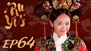 ENG SUB【Ruyis Royal Love in the Palace 如懿传】EP64  Starring Zhou Xun Wallace Huo [upl. by Honniball277]