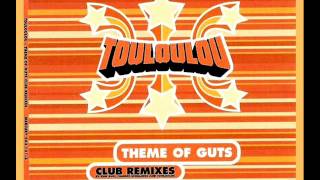 Touloulou  Theme of Guts  original extended version 1999 [upl. by Jahn602]