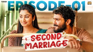 Second Marriage  Episode  1  ftVJ Annamalai amp Samyutha  Tamil web Series  Tamada Media [upl. by Ebba]