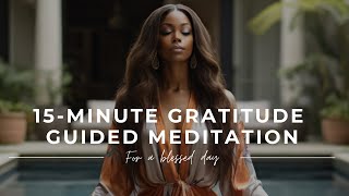 😁 Thankful Everyday 15 Minute Daily Gratitude Guided Meditation [upl. by Boland]