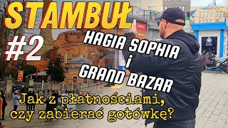 STAMBUŁ 2 Hagia Sophia Grand Bazar Co z płatnościami jaką zabrać gotówkę  vlog 72 [upl. by Anairotciv]