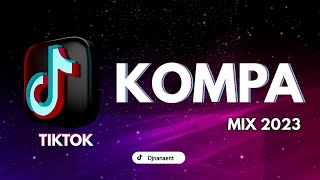 Kompa Mix 2023 TikTok  the best of Konpa TikTok songs mixed by Dj nana ￼ [upl. by Kuehn490]