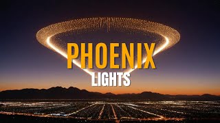 The Phoenix Lights Arizonas Greatest UFO Mystery [upl. by Amice495]