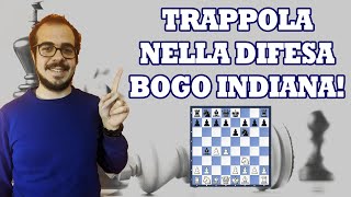 TRAPPOLE CONTRO 1D4  DIFESA BOGO INDIANA  TRAPPOLE IN APERTURA IN 10 MINUTI [upl. by Sitruk]