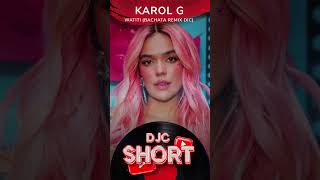 KAROL G Aldo Ranks  WATATI Bachata Remix DJC Shorts [upl. by Zelda]