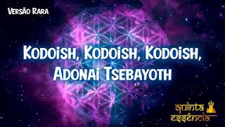 Kodoish Adonai Tsebayoth Versão Rara [upl. by Maryrose]