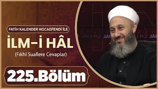 Fatih KALENDER Hocaefendi İle İlmi Hâl 225 Bölüm  30 Ekim 2024 Lâlegül TV [upl. by Ardyth]