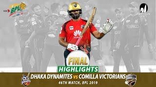 Comilla Victorians vs Dhaka Dynamites Highlights  46th Match  Final  Edition 6  BPL 2019 [upl. by Reinhardt]