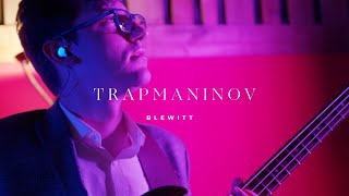 Blewitt  Trapmaninov [upl. by Madea]