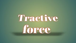 What is tractive force Hindi [upl. by Ahtiekal551]