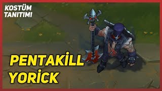 Pentakill Yorick Kostüm Tanıtımı League of Legends [upl. by Sitelc551]