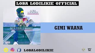 LOBA LODILIKIEGIMI WAANA [upl. by Ahsienad]