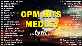 OPM HITS MEDLEY 2024💓 NON STOP LYRICS CLASSIC OPM ALL TIME FAVORITES LOVE SONGS 3 [upl. by Ritter843]