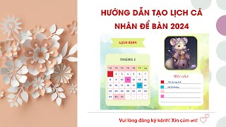 HƯỚNG DẪN TẠO LỊCH CÁ NHÂN 2024 ĐỂ BÀN VỚI CANVA [upl. by Emmanuel]