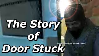 The Story of Door Stuck [upl. by Ariajaj]