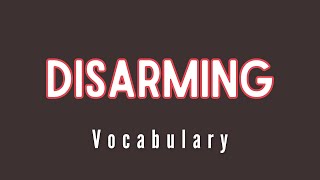 What is the meaning of Disarming [upl. by Lartnom545]