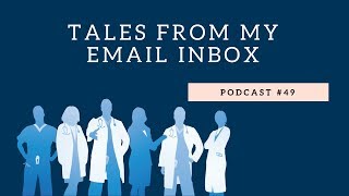 Podcast 49 Tales from my email inbox [upl. by Elaina]