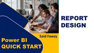 Power BI Quick Start  05 Report Design Part 5 Arabic [upl. by Donica]