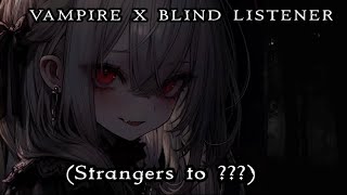 Vampire X Blind Listener Injured listener comfort Strangers to Giving you a safe place [upl. by Ashla]