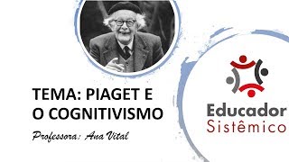 PIAGET E O COGNITIVISMO [upl. by Janine]