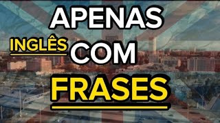 🗽 Aprende inglês sozinho com frases 📚 apenas memoriza essas frases [upl. by Amelus673]