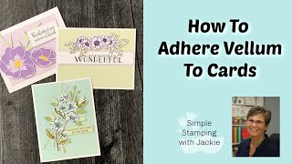 Vellum on Greeting Cards My Best Tips to Share [upl. by Georgena586]